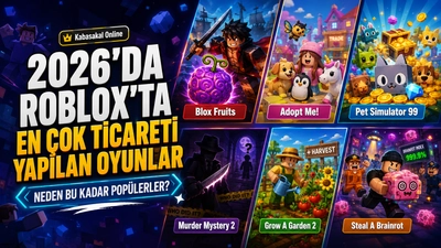2026’da Roblox’ta En Çok Ticareti Yapılan Oyunlar ve Neden Bu Kadar Popülerler?