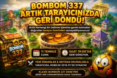 Bombom 337 Klasik Sunucusu Geri Dönüyor! Tarayıcıdan Oynanabilen Yeni Dönem Başlıyor